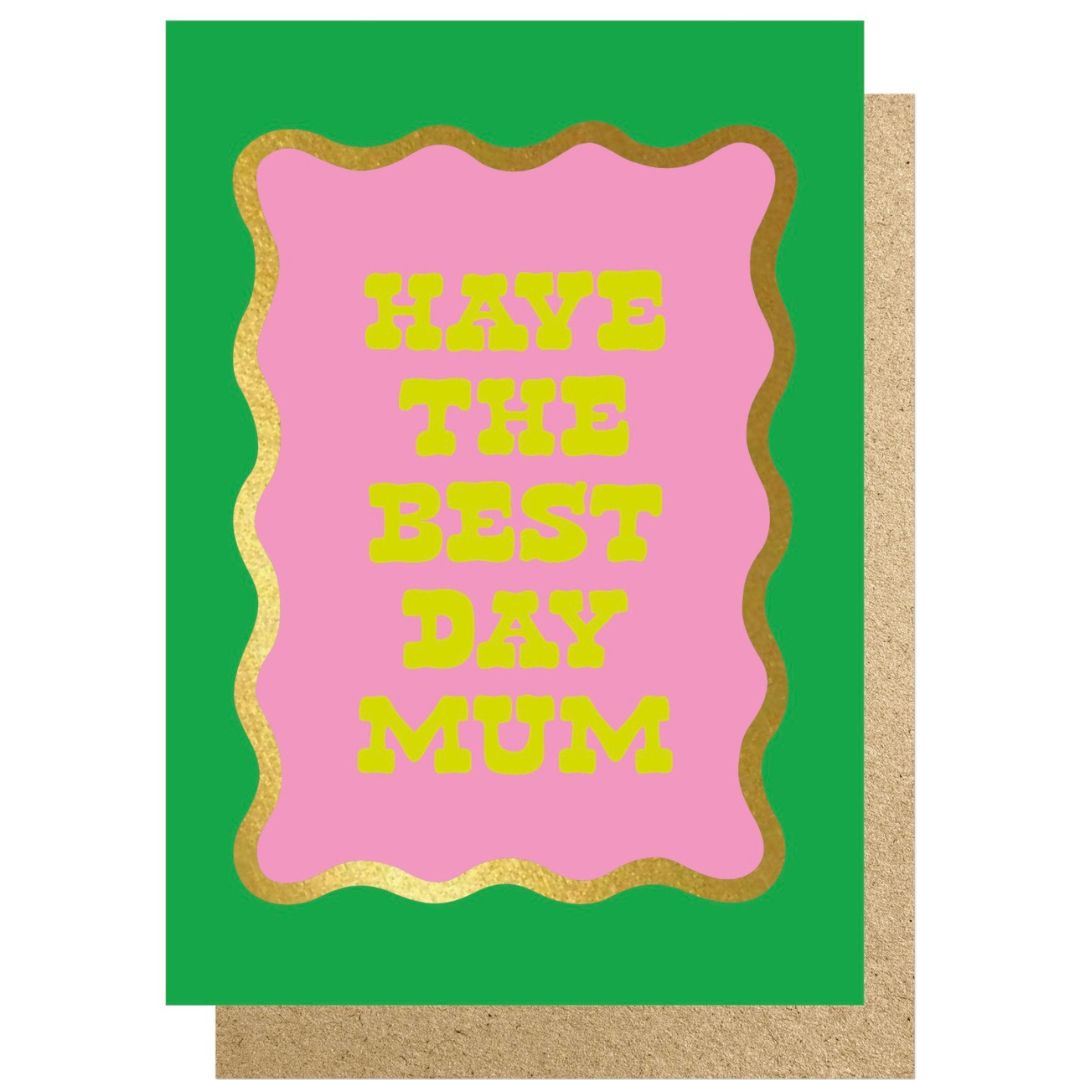 Card | Have The Best Day Mum