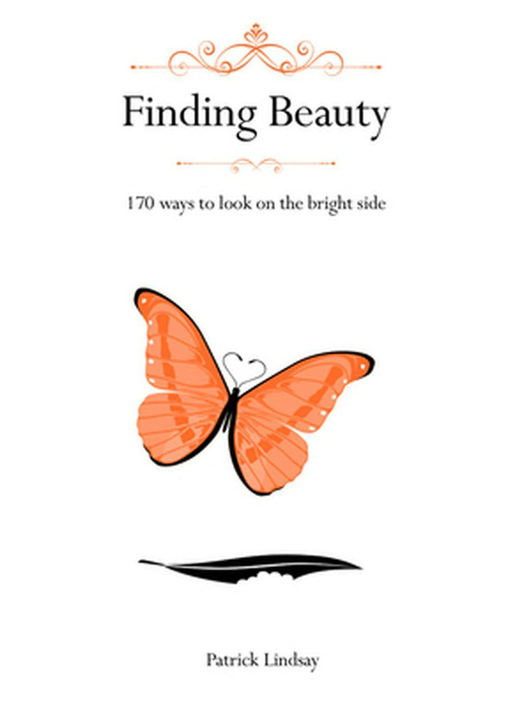 Book Publisher  Finding Beauty: 170 Ways to Look on the Bright Side available at Rose St Trading Co