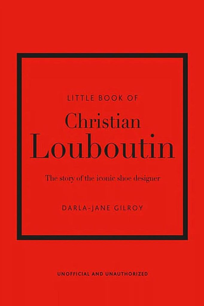 Book Publisher  Little Book Of Christian Louboutin available at Rose St Trading Co