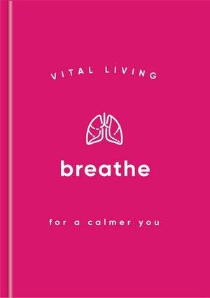 Book Publisher  Vital Living : Breathe available at Rose St Trading Co